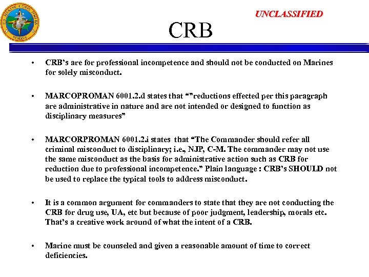 CRB UNCLASSIFIED • CRB’s are for professional incompetence and should not be conducted on