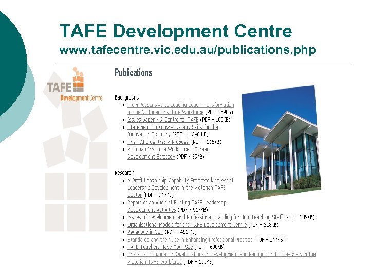 TAFE Development Centre www. tafecentre. vic. edu. au/publications. php 