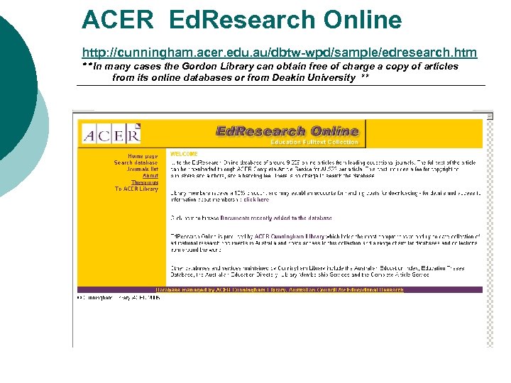 ACER Ed. Research Online http: //cunningham. acer. edu. au/dbtw-wpd/sample/edresearch. htm * * In many