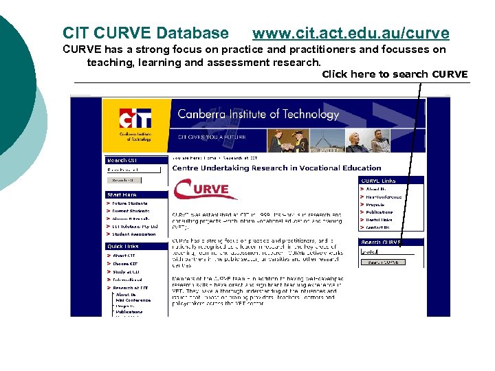 CIT CURVE Database www. cit. act. edu. au/curve CURVE has a strong focus on