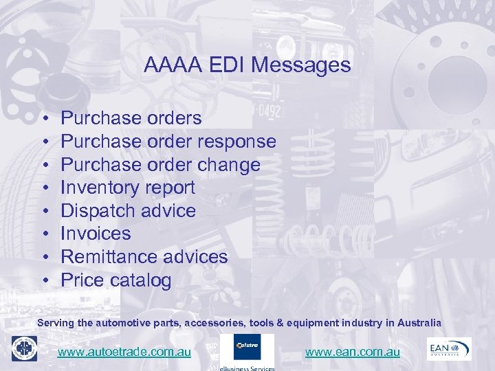 AAAA EDI Messages • • Purchase orders Purchase order response Purchase order change Inventory
