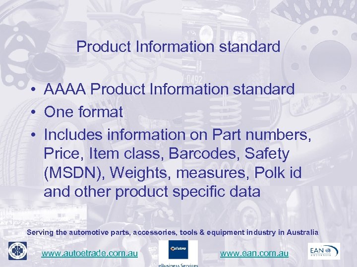 Product Information standard • AAAA Product Information standard • One format • Includes information