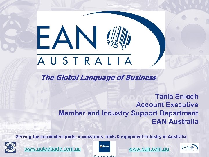 The Global Language of Business Tania Snioch Account Executive Member and Industry Support Department