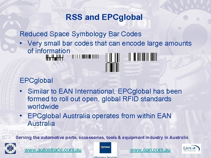 RSS and EPCglobal Reduced Space Symbology Bar Codes • Very small bar codes that