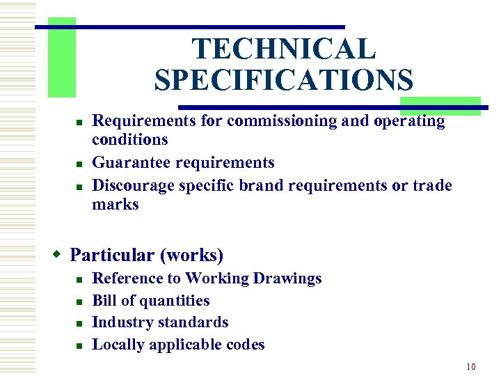 TECHNICAL SPECIFICATIONS n n n Requirements for commissioning and operating conditions Guarantee requirements Discourage