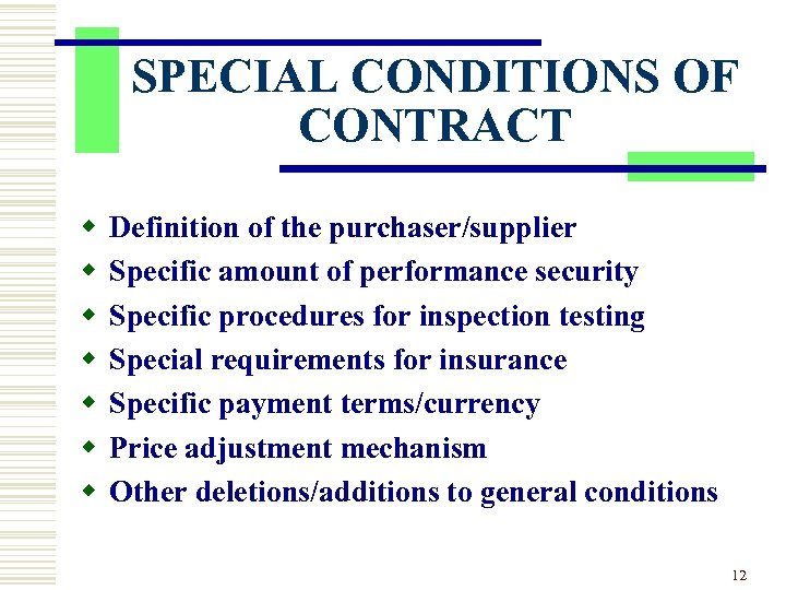 SPECIAL CONDITIONS OF CONTRACT w w w w Definition of the purchaser/supplier Specific amount