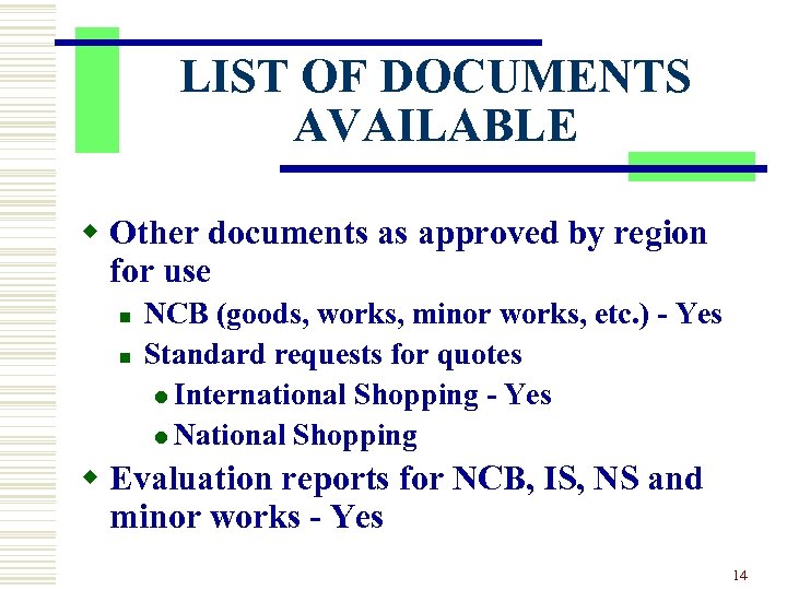 LIST OF DOCUMENTS AVAILABLE w Other documents as approved by region for use n