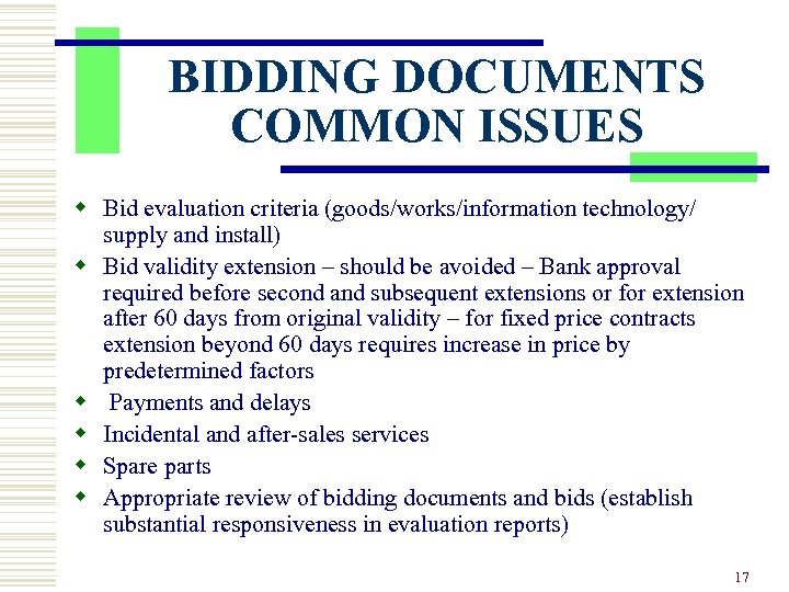 BIDDING DOCUMENTS COMMON ISSUES w Bid evaluation criteria (goods/works/information technology/ supply and install) w