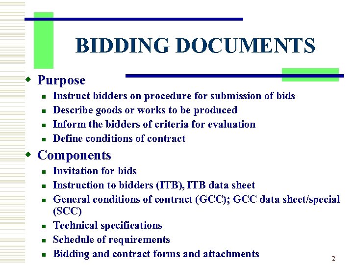 BIDDING DOCUMENTS w Purpose n n Instruct bidders on procedure for submission of bids