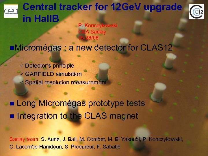 Central tracker for 12 Ge. V upgrade in Hall. B P. Konczykowski CEA Saclay