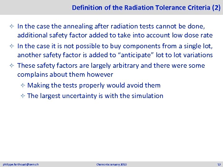 Definition of the Radiation Tolerance Criteria (2) In the case the annealing after radiation
