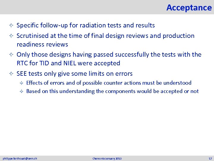 Acceptance Specific follow-up for radiation tests and results ² Scrutinised at the time of