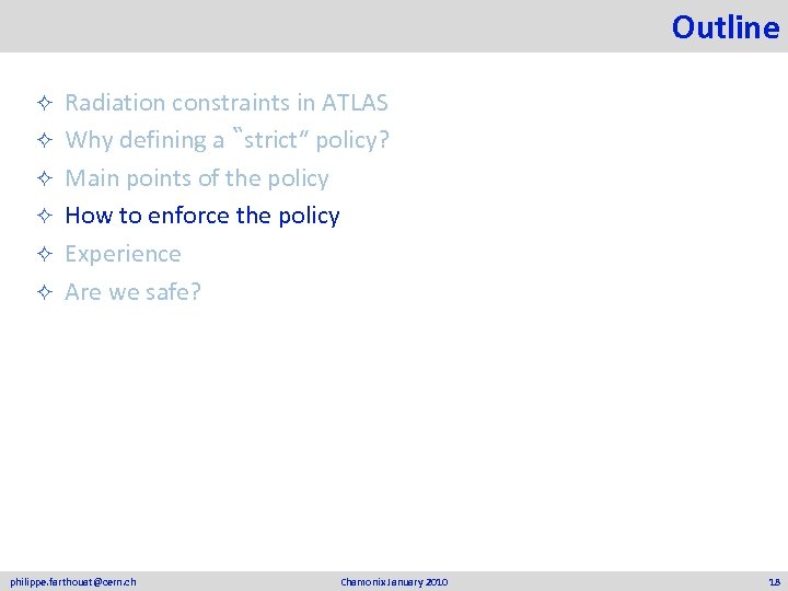Outline ² ² ² Radiation constraints in ATLAS Why defining a ‶strict″ policy? Main