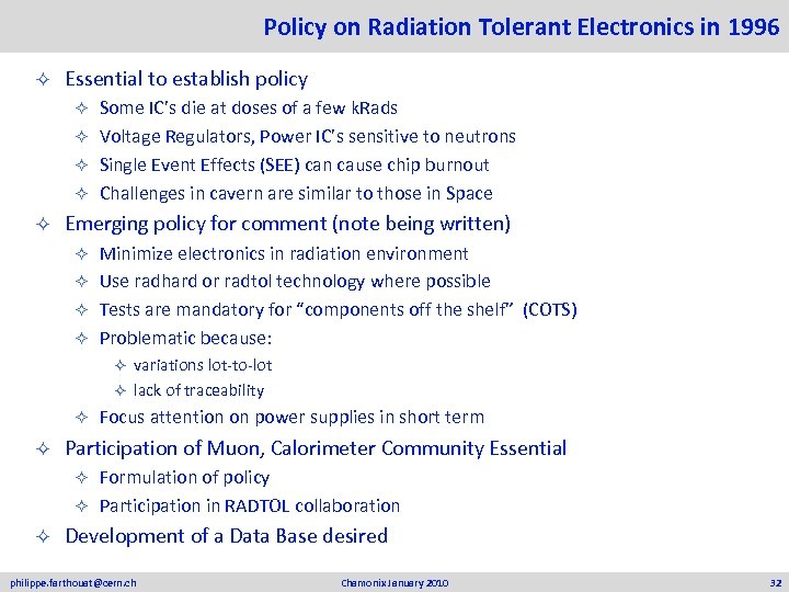 Policy on Radiation Tolerant Electronics in 1996 ² Essential to establish policy Some IC’s