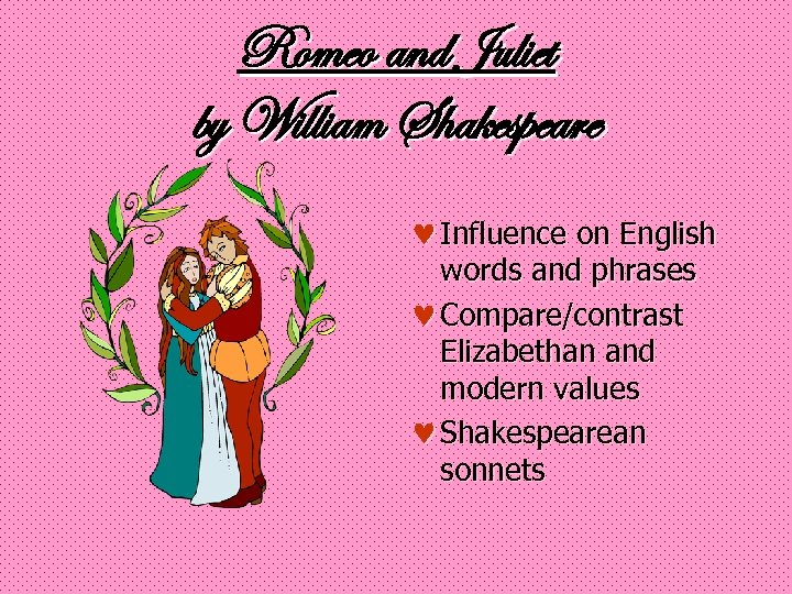 Romeo and Juliet by William Shakespeare © Influence on English words and phrases ©