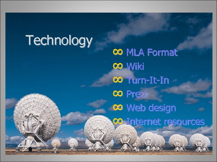 Technology ∞ MLA Format ∞ Wiki ∞ Turn-It-In ∞ Prezi ∞ Web design ∞