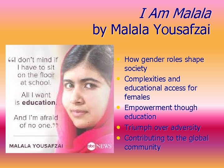 I Am Malala by Malala Yousafzai • How gender roles shape • • society