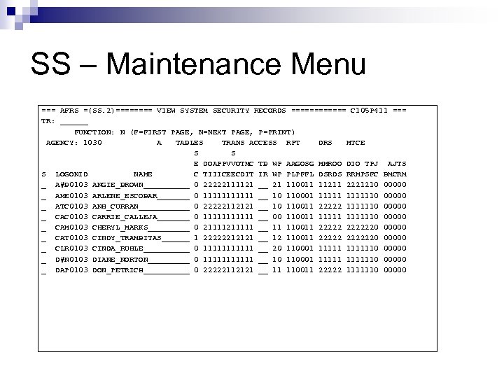 SS – Maintenance Menu === AFRS =(SS. 2)==== VIEW SYSTEM SECURITY RECORDS ====== C