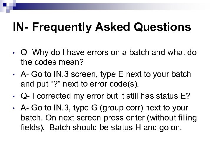 IN- Frequently Asked Questions • • Q- Why do I have errors on a