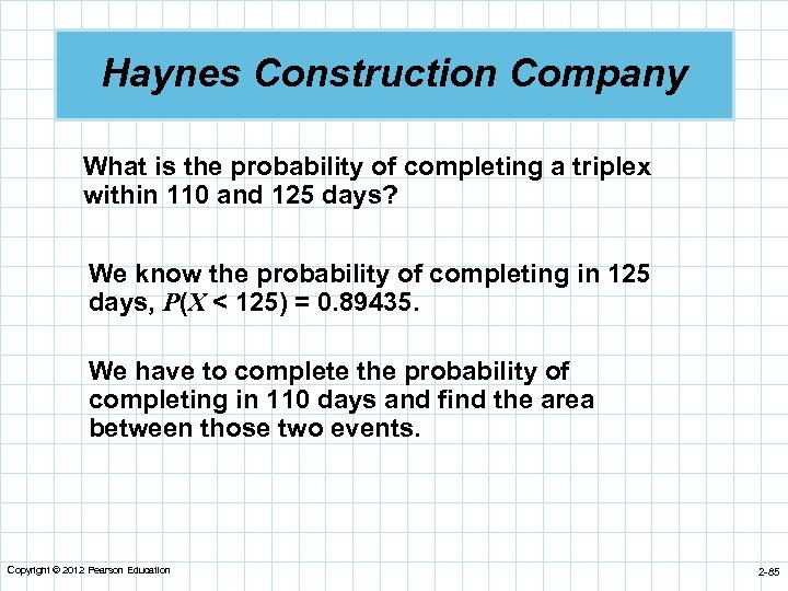 Haynes Construction Company What is the probability of completing a triplex within 110 and