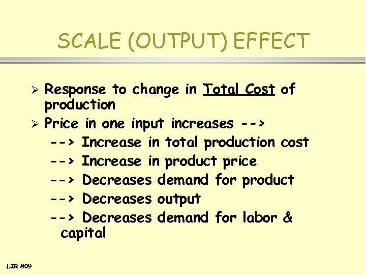 SCALE (OUTPUT) EFFECT Ø Ø LIR 809 Response to change in Total Cost of