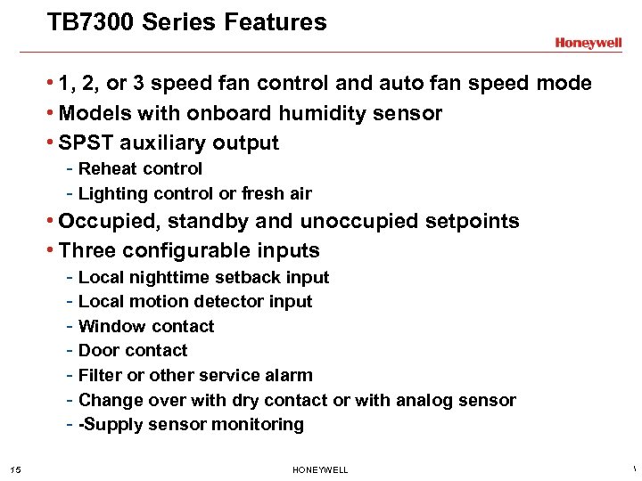 TB 7300 Series Features • 1, 2, or 3 speed fan control and auto