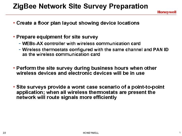 Zig. Bee Network Site Survey Preparation • Create a floor plan layout showing device