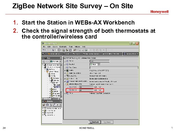 Zig. Bee Network Site Survey – On Site 1. Start the Station in WEBs-AX