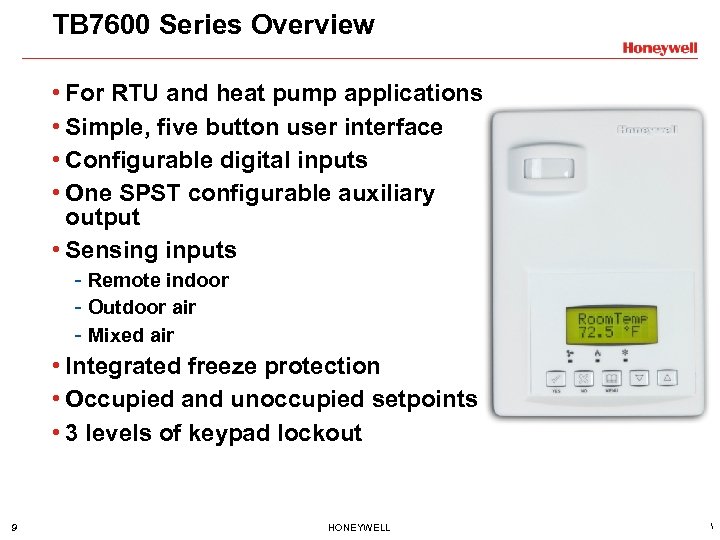 TB 7600 Series Overview • For RTU and heat pump applications • Simple, five