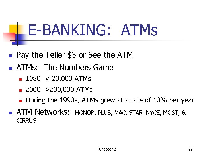 E-BANKING: ATMs n Pay the Teller $3 or See the ATM n ATMs: The