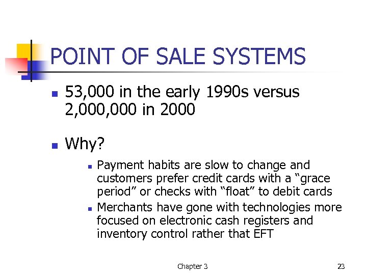 POINT OF SALE SYSTEMS n n 53, 000 in the early 1990 s versus