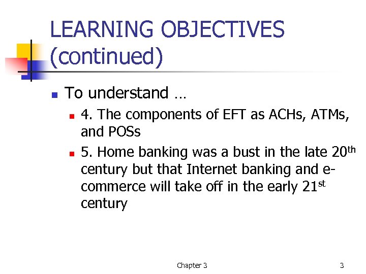 LEARNING OBJECTIVES (continued) n To understand … n n 4. The components of EFT