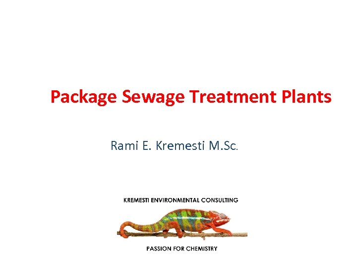 Package Sewage Treatment Plants Rami E. Kremesti M. Sc. 