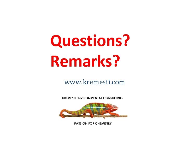 Questions? Remarks? www. kremesti. com 