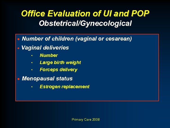 Office Evaluation of UI and POP Obstetrical/Gynecological · Number of children (vaginal or cesarean)