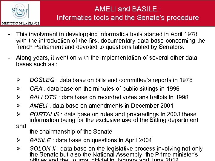 AMELI and BASILE : Informatics tools and the Senate’s procedure - This involvment in