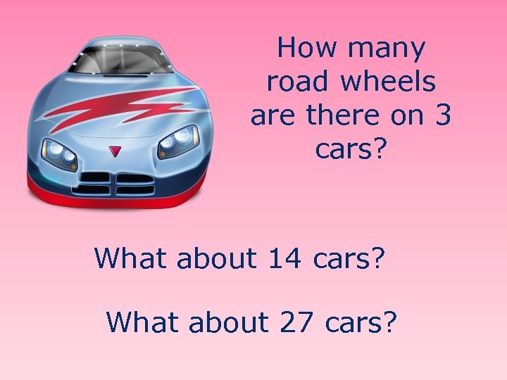 How many road wheels are there on 3 cars? What about 14 cars? What