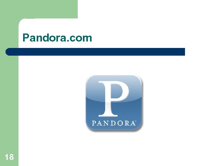 Pandora. com 18 