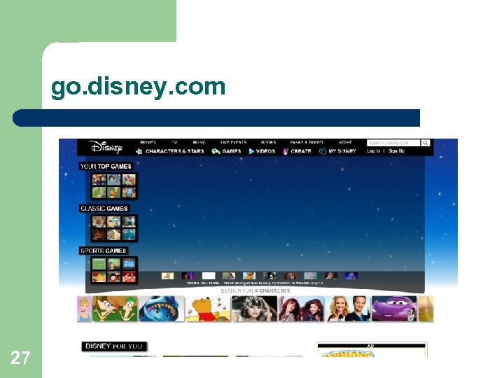 go. disney. com 27 