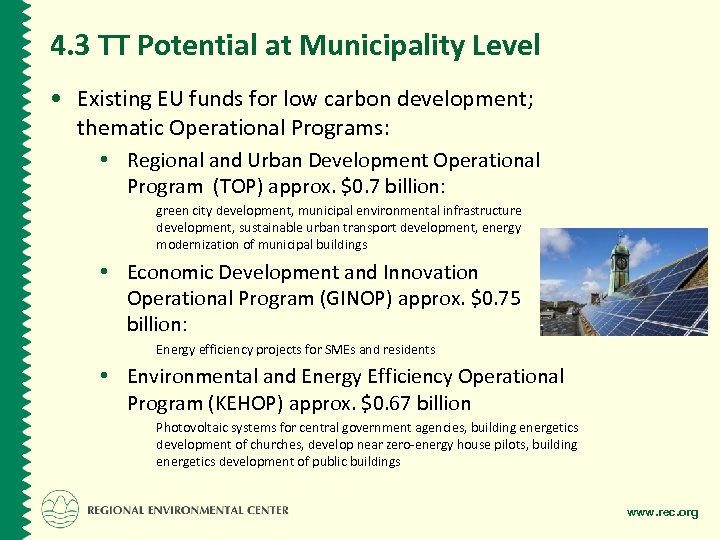 4. 3 TT Potential at Municipality Level • Existing EU funds for low carbon