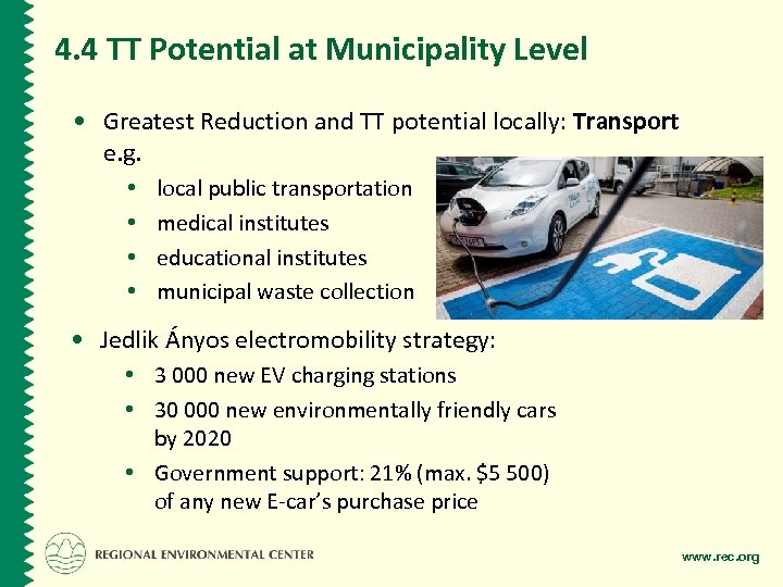 4. 4 TT Potential at Municipality Level • Greatest Reduction and TT potential locally: