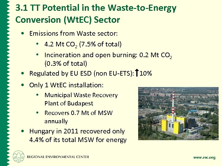 3. 1 TT Potential in the Waste-to-Energy Conversion (Wt. EC) Sector • Emissions from