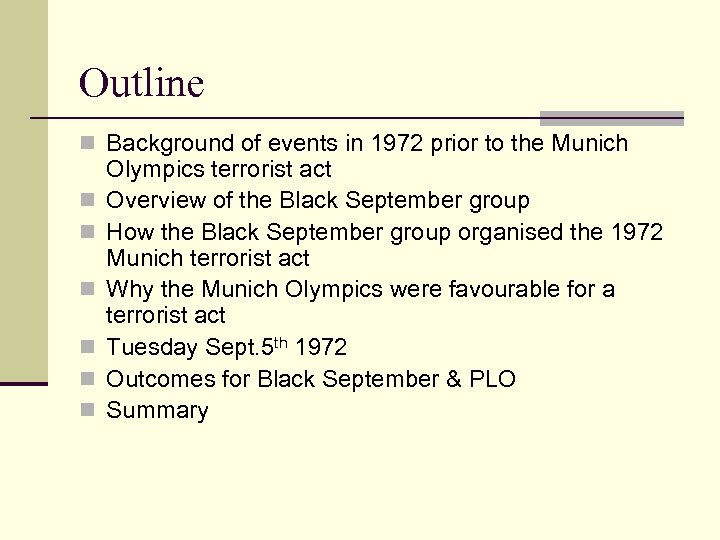 Outline n Background of events in 1972 prior to the Munich n n n