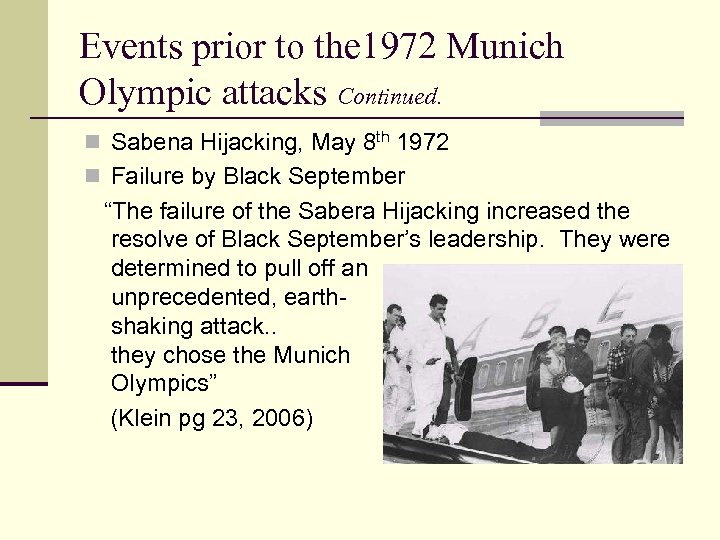 Events prior to the 1972 Munich Olympic attacks Continued. n Sabena Hijacking, May 8