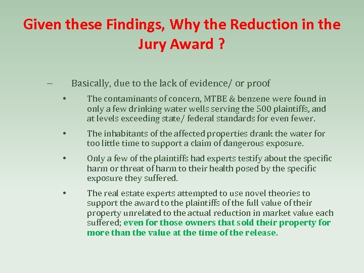 Given these Findings, Why the Reduction in the Jury Award ? Basically, due to