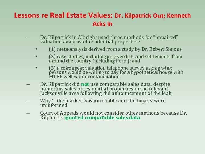 Lessons re Real Estate Values: Dr. Kilpatrick Out; Kenneth Acks In Dr. Kilpatrick in