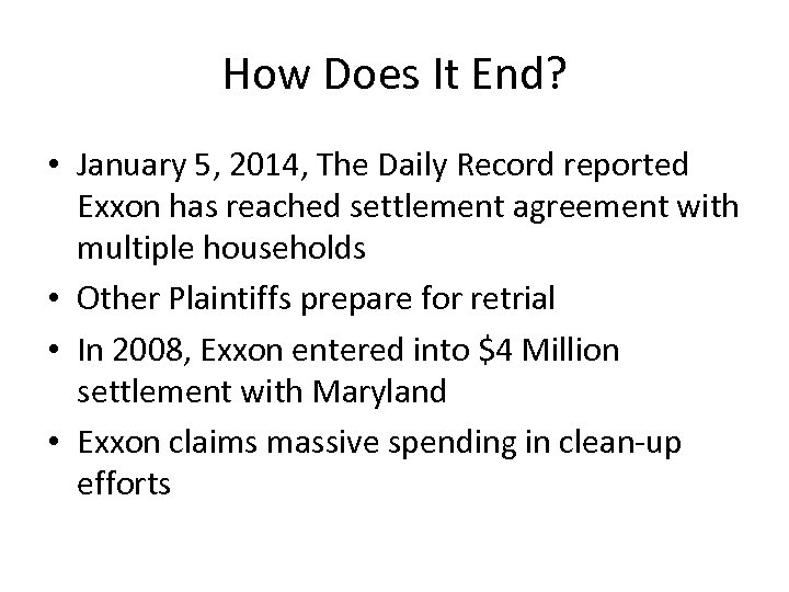 How Does It End? • January 5, 2014, The Daily Record reported Exxon has