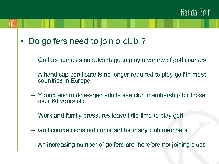  • Do golfers need to join a club ? – Golfers see it