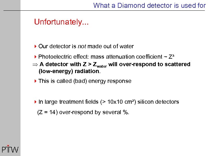 What a Diamond detector is used for Unfortunately. . . 4 Our detector is