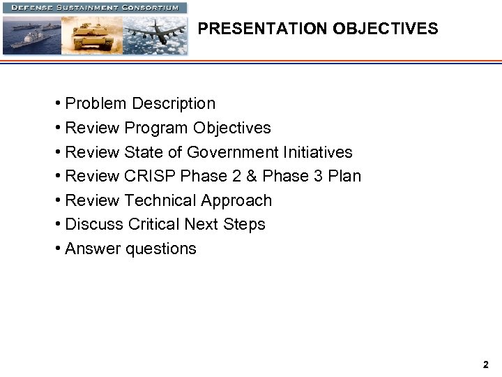PRESENTATION OBJECTIVES • Problem Description • Review Program Objectives • Review State of Government